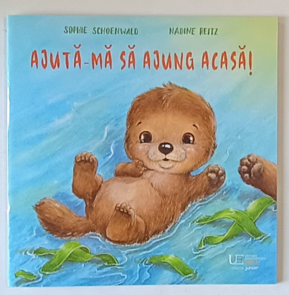 AJUTA - MA SA AJUNG ACASA ! text si ilustratii de SOPHIE SCHOENWALD si NADINE REITZ , 2024