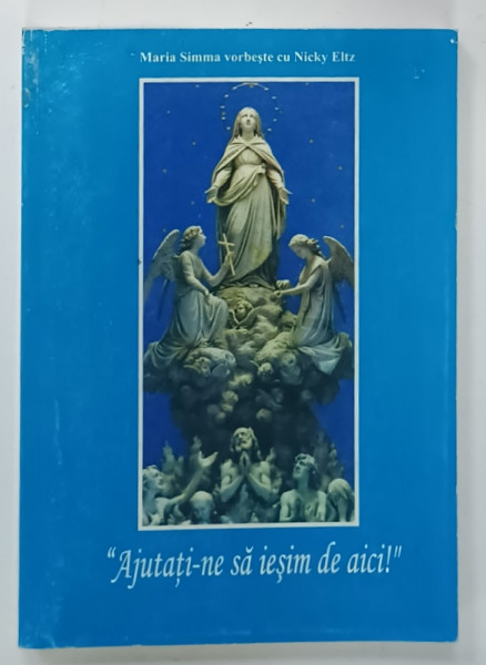 ' AJUTATI - NE SA IESIM DE AICI ! ' MARIA SIMMA VORBESTE cu NICKY ELTZ , 2012