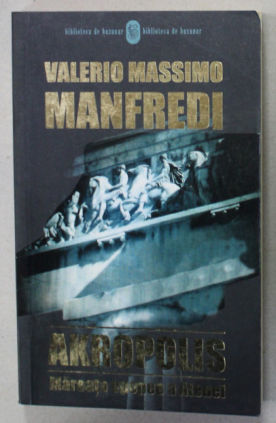 AKROPOLIS , MAREATA EPOPEE A ATENEI de VALERIO MASSIMO MANFREDI , 2008
