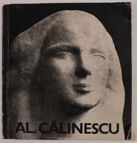 AL. CALINESCU , SCULPTURA , de ADINA NANU si  FLORICA CLUCERU , ALBUM , 1988 , DEDICATIA ADINEI NANU *