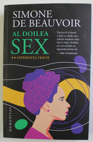 AL DOILEA SEX , VOLUMUL II - EXPERIENTA TRAITA de SIMONE DE BEAUVOIR , 2022