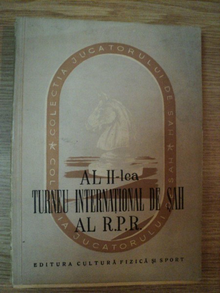 AL II-LEA TURNEU INTERNATIONAL DE SAH AL RPR de GH. SERGIU , O. TROIANESCU , 1952