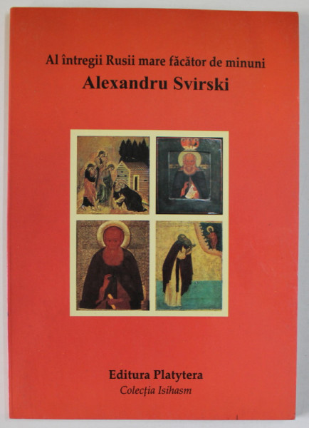 AL INTREGII RUSII MARE FACATOR DE MINUNI,  ALEXANDRU SVIRSKI , 2005