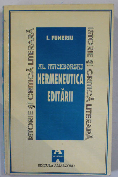 AL. MACEDONSKI , HERMENEUTICA EDITARII de I. FUNERIU , 1995