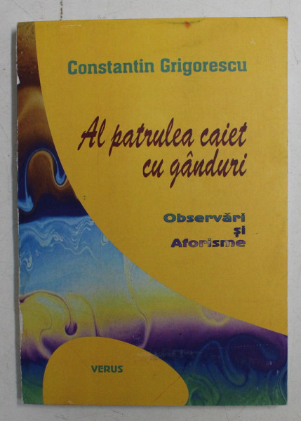 AL PATRULEA CAIET CU GANDURI , OBSERVARI SI AFORISME DE CONSTANTIN GRIGORESCU