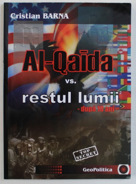 AL - QAIDA VS . RESTUL LUMII - DUPA 10 ANI de CRISTIAN BARNA , 2011