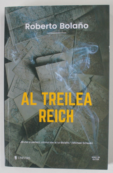 AL TREILEA REICH de ROBERTO BOLANO , 2017