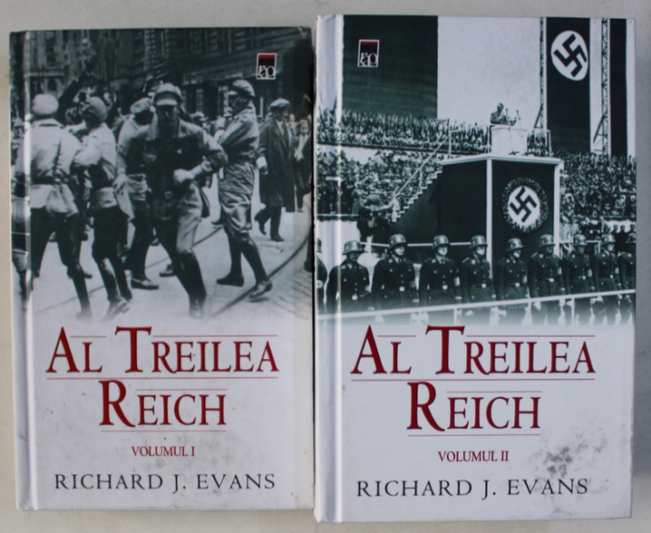 AL TREILEA REICH , VOLUMELE I - II de RICHARD J. EVANS , 2009