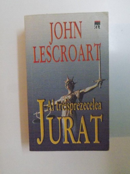 AL TREISPREZECELEA JURAT de JOHN LESCROART . 2003