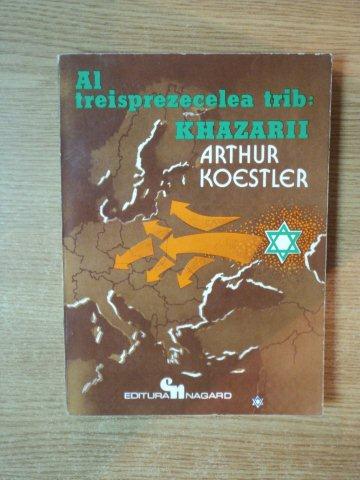 AL TREISPREZECELEA TRIB : KHAZARII de ARTHUR KOESTLER , 1987