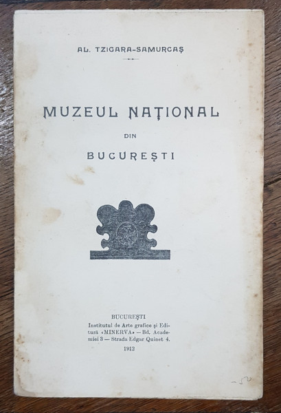 AL. TZIGARA SAMURCAS, MUZEUL NATIONAL DIN BUCURESTI - BUCURESTI, 1912