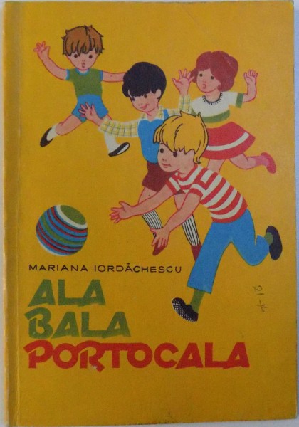 ALA BALA PORTOCALA de MARIANA IORDACHESCU *PREZINTA PAGINI COLORATE