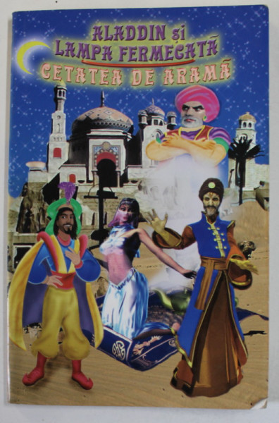ALADDIN SI LAMPA FERMECATA , CETATEA DE ARAMA ,  ilustratii de MANAR CHICK AL SAGHA , 2005