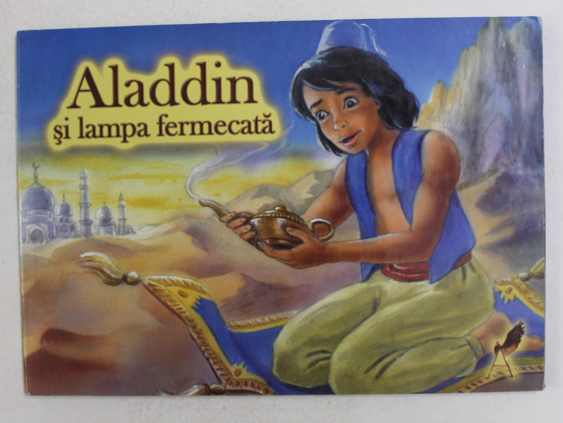 ALADDIN SI LAMPA FERMECATA , ilustratii si grafica de STANESE ALEXANDRU , ANIII  '90