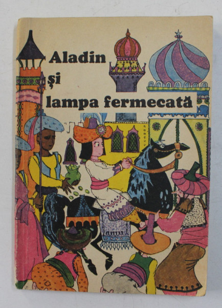 ALADIN SI LAMPA FERMECATA , ilustratii de DAN TIBERIU MARINESCU , 1991
