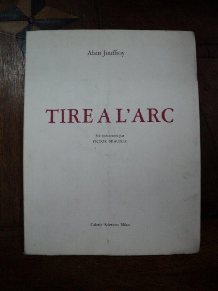 Alain Jouffroy, Tire a L'Arc, Milano 1962 cu dedicatia autorului