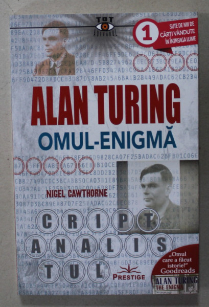 ALAN TURING , OMUL - ENIGMA de NIGEL CAWTHORNE , 2021