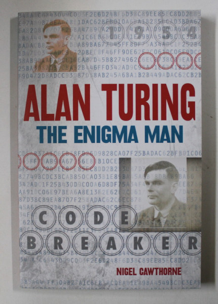 ALAN TURING THE ENIGMA MAN by NIGEL CAWTHORNE , 2019