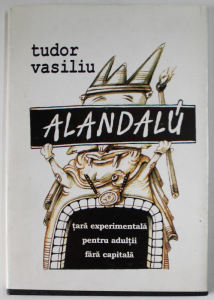 ALANDALU ' de TUDOR VASILIU , ilustratii de CRISTIAN MARCU , 1997 , DEDICATIE *