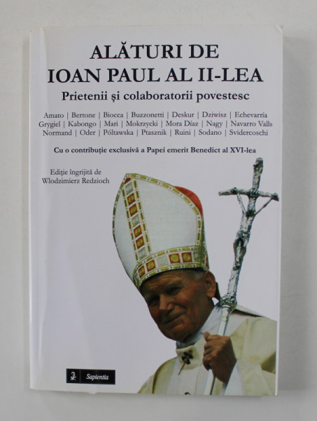 ALATURI DE IOAN PAUL AL II - LEA - PRIETENII SI COLABORATORII POVESTESC , 2014