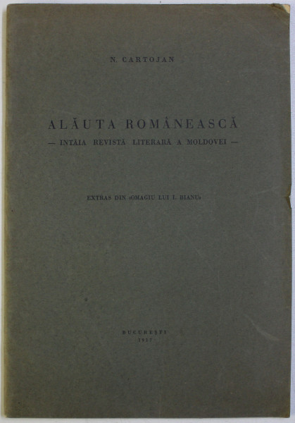 ALAUTA ROMANEASCA - INTAIA REVISTA LITERARA A MOLDOVEI - de N. CARTOJAN , 1927