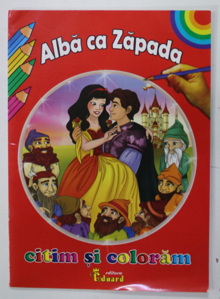 ALBA CA ZAPADA , adaptare dupa FRATII GRIMM , ilustratii ZGUBY , CITIM SI COLORAM  , 2014