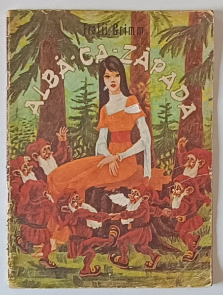 ALBA - CA - ZAPADA de FRATII GRIMM , ilustratii de IACOB DESIDERIU , 1982 *PREZINTA URME DE UZURA
