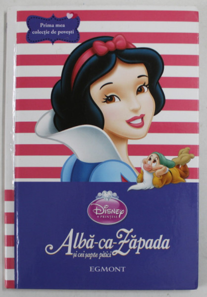 ALBA - CA - ZAPADA SI CEI SAPTE PITICI , COLECTIA '' DISNEY PRINTESE '' , 2013