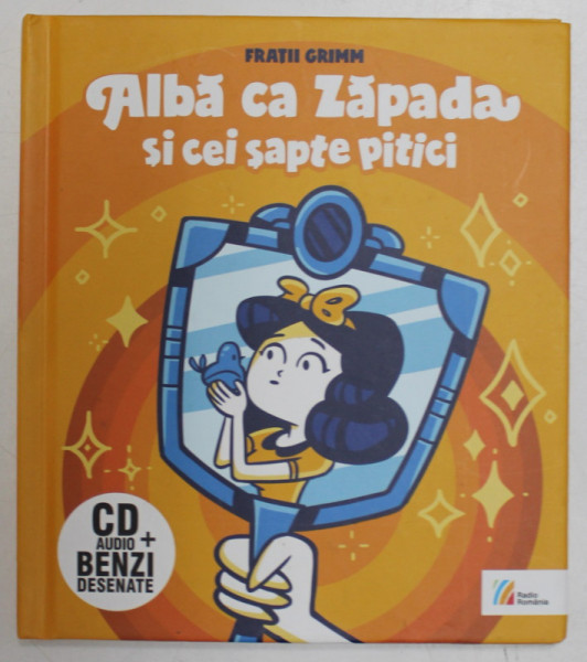 ALBA CA ZAPADA SI CEI SAPTE PITICI de FRATII GRIMM , ROMAN GRAFIC de ANIELA ARITON , dupa o dramatizare de CATINCA MUSCAN , 2022, LIPSA CD *