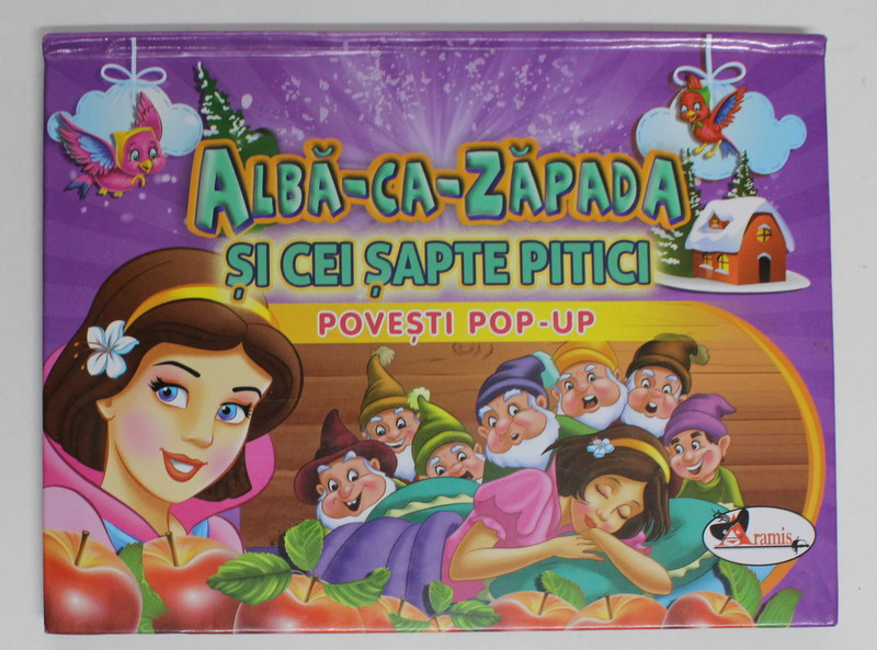 ALBA CA ZAPADA SI CEI SAPTE PITICI - POVESTI POP - UP , ILUSTRATII 3 D , 2016