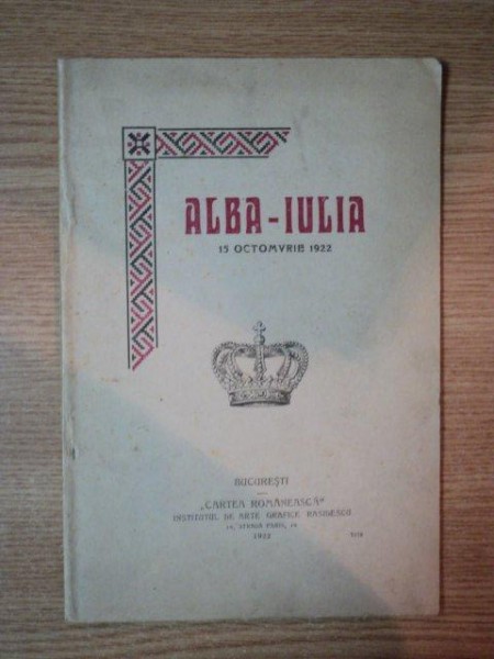 ALBA IULIA 15 OCTOMBRIE 1922, BUC. 1922