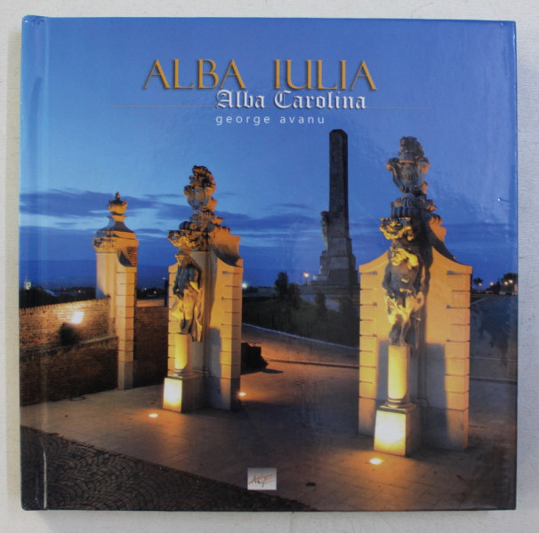 ALBA IULIA de GEORGE AVANU , 2014