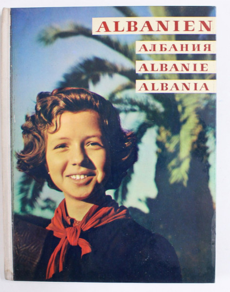 ALBANIA by GERHARD KIESLING  , ALBUM DE FOTOGRAFIE , TEXT IN LB. ENGLEZA , ANII '60- '70