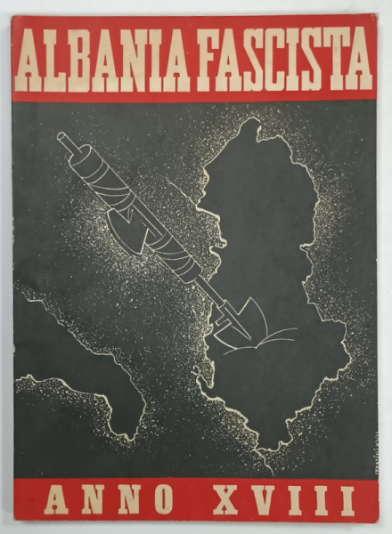 ALBANIA FASCISTA , ANNO XVIII  ( 1939 )