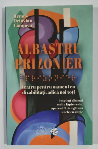 ALBASTRU PRIZONIER , teatru de REMUS OCTAVIAN CAMPEAN , 2023