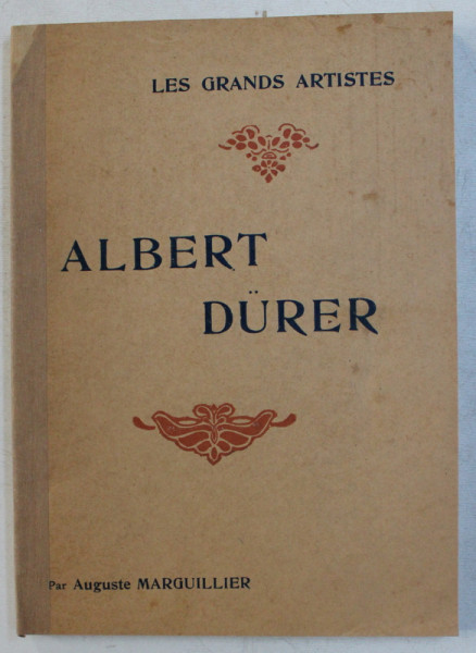 ALBERT DURER par AUGUSTE MARGUILLIER  - BIOGRAPHIE CRITIQUE , 1925