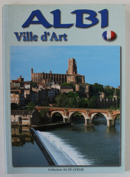 ALBI , VILLE D 'ART par DIDIER POUX , photos STE APA - POUX , 2002