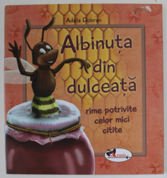 ALBINUTA DIN DULCEATA , RIME POTRIVITE CELOR MICI CITITE de ADELA DOBRAN , ilustratii de STEFAN FILOTTI , 2012