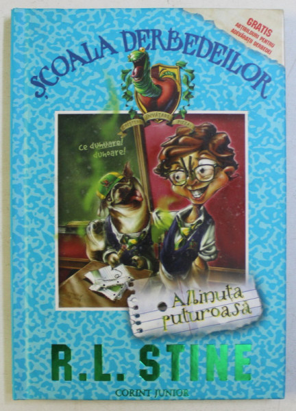 ALBINUTA PUTUROASA , SCOALA DERBEDEILOR , VOLUMUL II de R. L. STINE , 2007