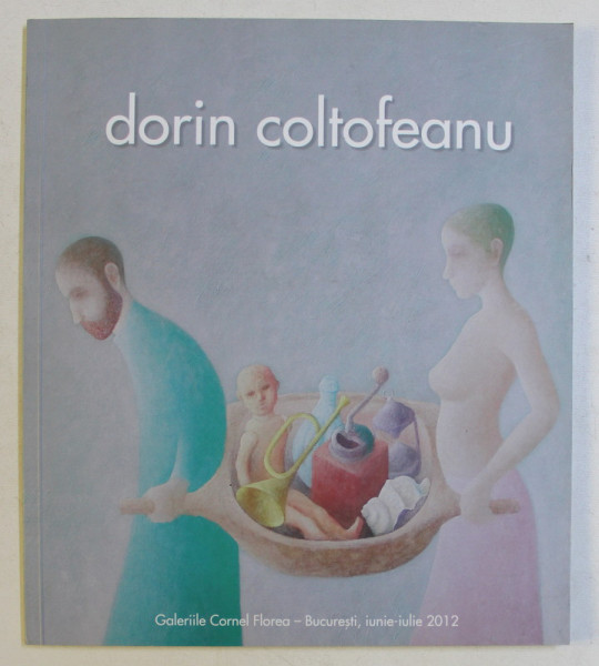 ALBUM DE ARTA DORIN COLTOFEANU , 2012