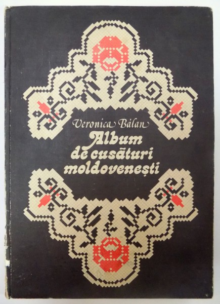 ALBUM DE CUSATURI MOLDOVENESTI de VERONICA BALAN , 1982