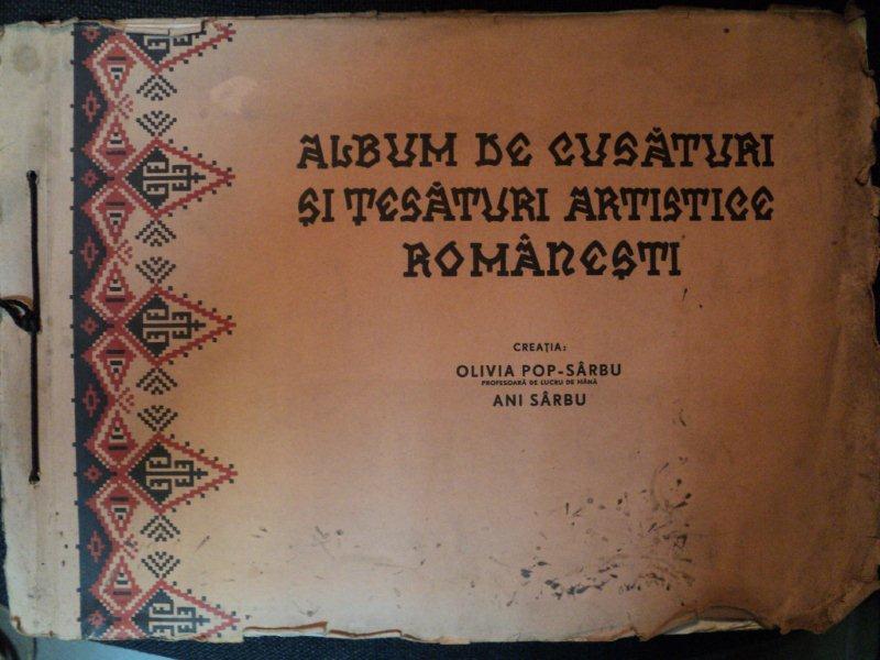 ALBUM DE CUSATURI SI TESATURI ARTISTCE ROMANESTI- OLIVIA POP SARBU SI ANI SARBU