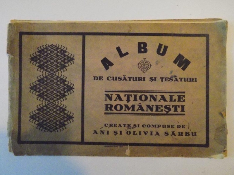 ALBUM DE CUSATURI SI TESATURI NATIONALE ROMANESTI CREATE SI COMPUSE DE ANI SI OLIVIA SARBU