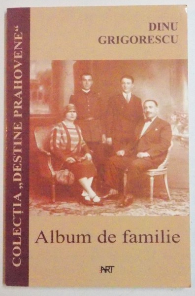 ALBUM DE FAMILIE de DINU GRIGORESCU , 2004