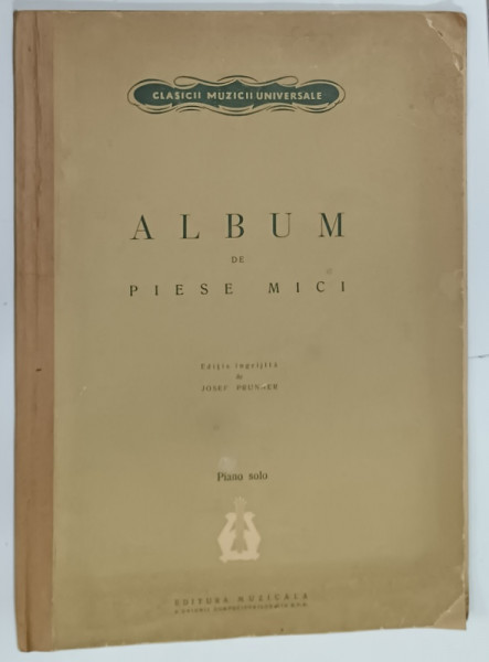 ALBUM DE PIESE MICI , editie ingrijita de JOSEF PRUNNER , PIANO SOLO , 1961 , PREZINTA  PETE SI HALOURI DE APA