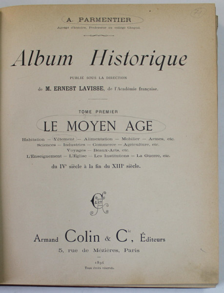 ALBUM HISTORIQUE par A. PARMENTIER , TOME PREMIER : LE MOYEN AGE , DU IV e SIECLE A LA FIN DU XIII e SIECLE , 1896