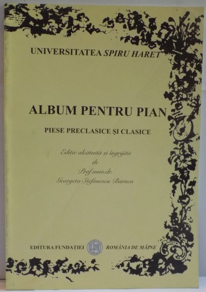 ALBUM PENTRU PIAN , PIESE PRECLASICE SI CLASICE , 2004