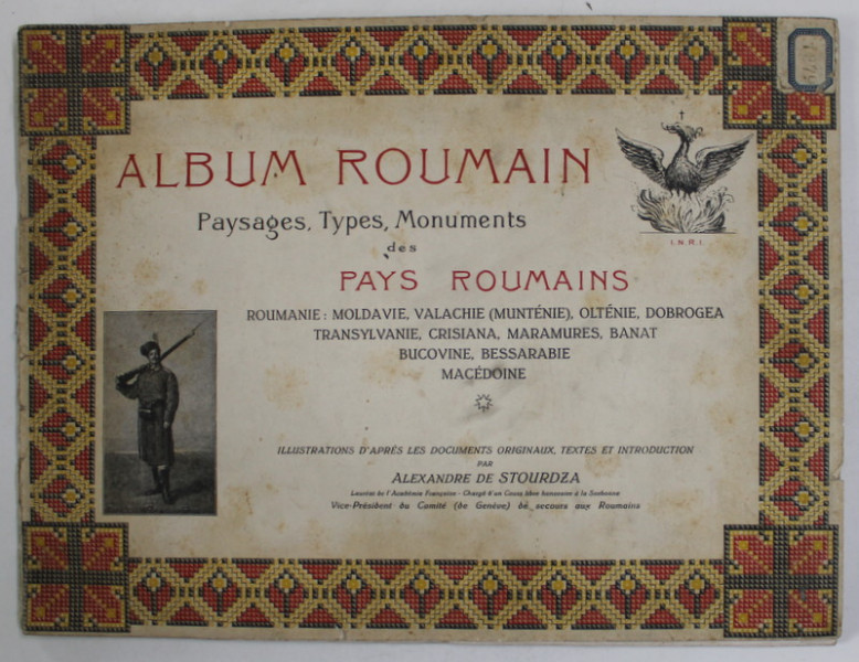 ALBUM ROUMAIN - PAYSAGES , TYPES , MONUMENTS DES PAYS ROUMAINS , textes et introduction par ALEXANDRE DE STOURDZA , 1918 *PREZINTA HALOURI DE APA
