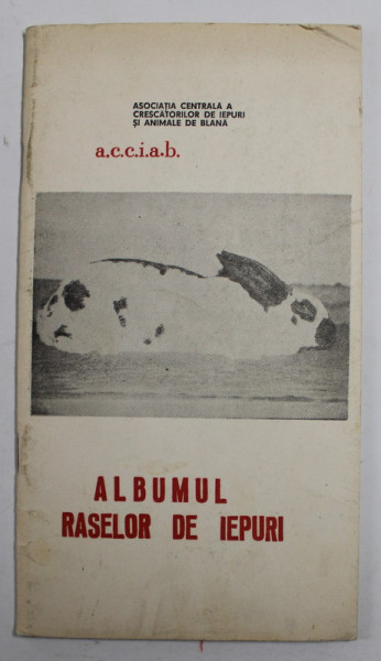 ALBUMUL RASELOR DE IEPURI de DOBRIVOI BUGARSZKI ...ST. MARIA COMAN , 1983