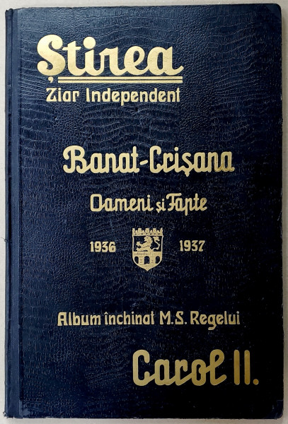 Albumul ziarului ”Știrea”, 1936-1937, editie omagiala dedicata Regelui Carol al II-lea